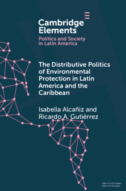Distributive Politics of Environmental Protection in Latin America and the Caribbean, EPUB eBook