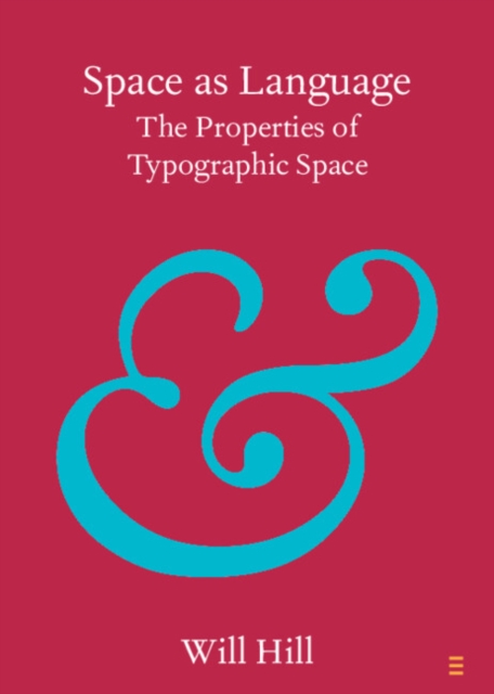 Space as Language : The Properties of Typographic Space, Paperback / softback Book