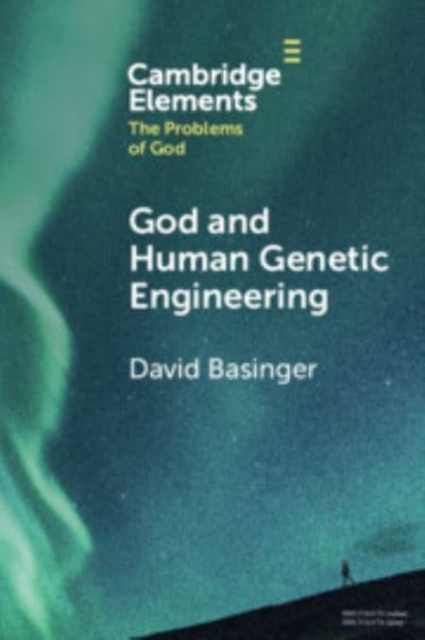 God and Human Genetic Engineering, Paperback / softback Book