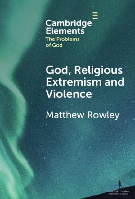God, Religious Extremism and Violence, PDF eBook