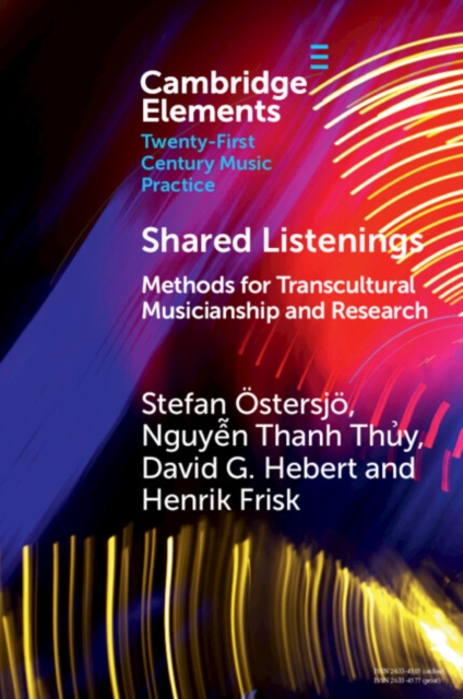Shared Listenings : Methods for Transcultural Musicianship and Research, Paperback / softback Book