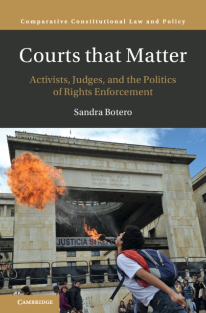 Courts that Matter : Activists, Judges, and the Politics of Rights Enforcement, Hardback Book