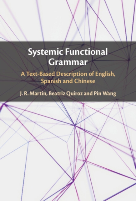 Systemic Functional Grammar : A Text-Based Description of English, Spanish and Chinese, EPUB eBook
