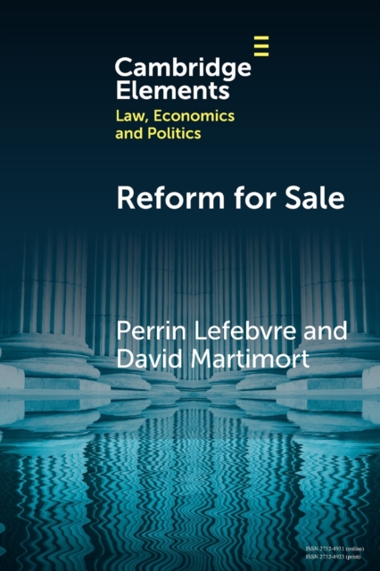 Reform for Sale : A Common Agency Model with Moral Hazard Frictions, Paperback / softback Book