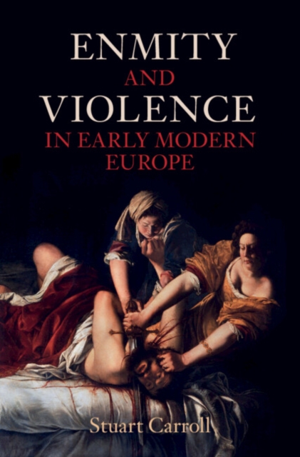 Enmity and Violence in Early Modern Europe, PDF eBook