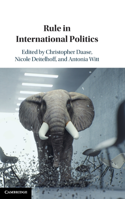 Rule in International Politics, Hardback Book