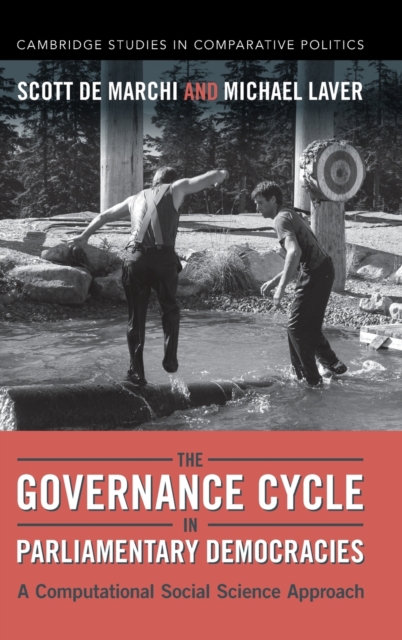 The Governance Cycle in Parliamentary Democracies : A Computational Social Science Approach, Hardback Book