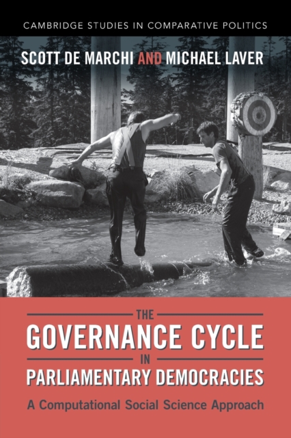 The Governance Cycle in Parliamentary Democracies : A Computational Social Science Approach, Paperback / softback Book