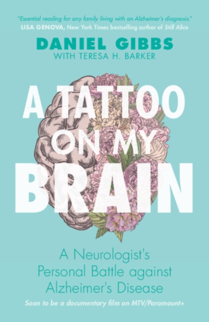 Tattoo on my Brain : A Neurologist's Personal Battle against Alzheimer's Disease, EPUB eBook