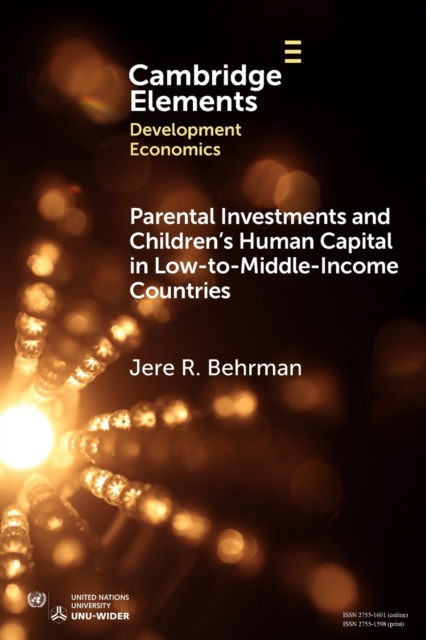 Parental Investments and Children's Human Capital in Low-to-Middle-Income Countries, Paperback / softback Book