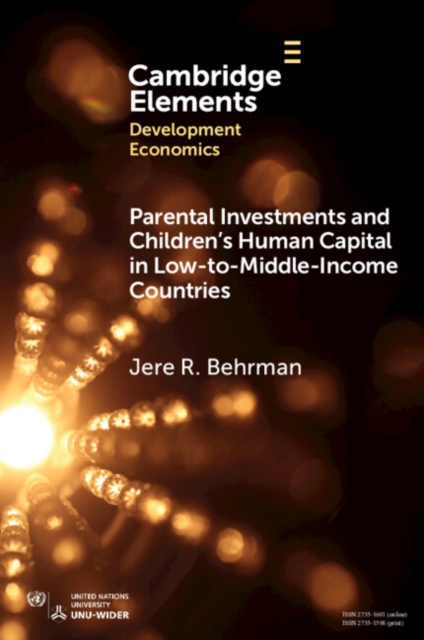 Parental Investments and Children's Human Capital in Low-to-Middle-Income Countries, PDF eBook