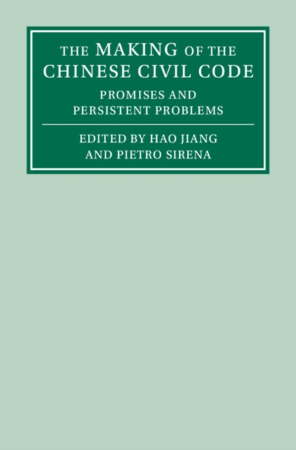 Making of the Chinese Civil Code : Promises and Persistent Problems, PDF eBook