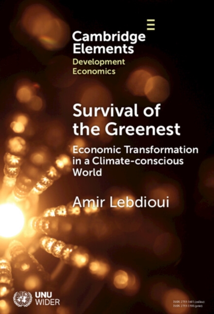 Survival of the Greenest : Economic Transformation in a Climate-conscious World, PDF eBook