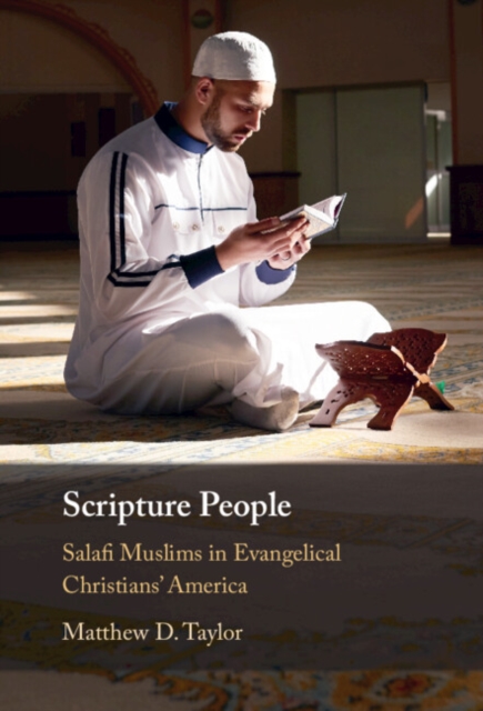 Scripture People : Salafi Muslims in Evangelical Christians' America, PDF eBook