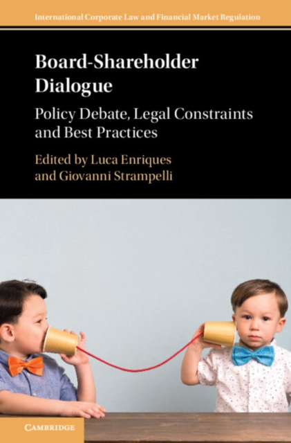 Board-Shareholder Dialogue : Policy Debate, Legal Constraints and Best Practices, Hardback Book