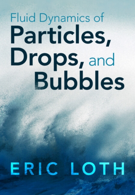Fluid Dynamics of Particles, Drops, and Bubbles, PDF eBook