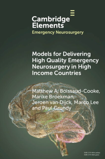 Models for Delivering High Quality Emergency Neurosurgery in High Income Countries, Paperback / softback Book