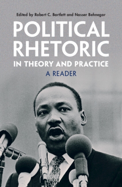 Political Rhetoric in Theory and Practice : A Reader, PDF eBook