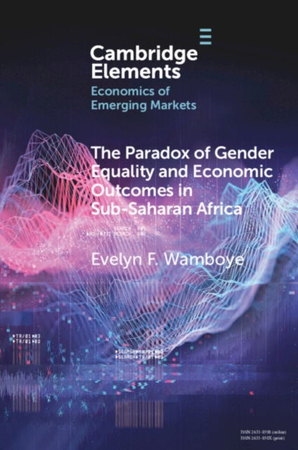 The Paradox of Gender Equality and Economic Outcomes in Sub-Saharan Africa : The Role of Land Rights, Paperback / softback Book