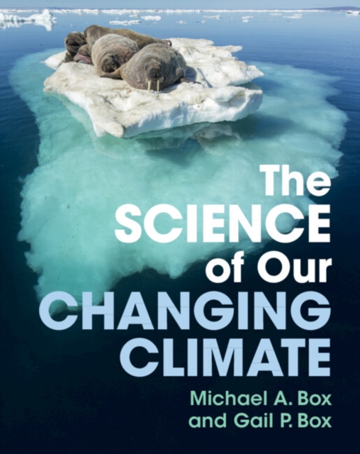 The Science of Our Changing Climate, Paperback / softback Book