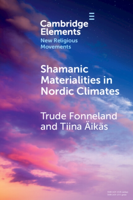 Shamanic Materialities in Nordic Climates, Paperback / softback Book