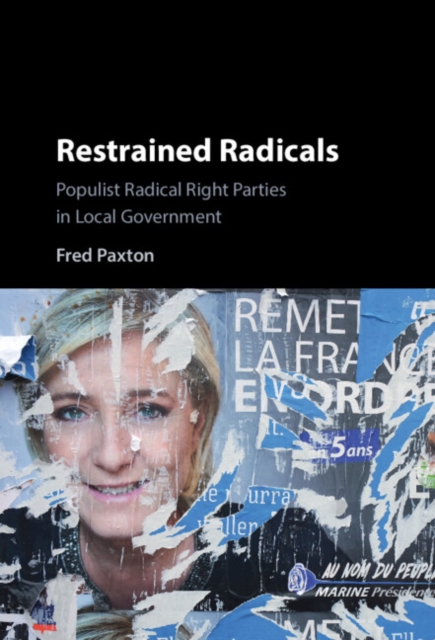Restrained Radicals : Populist Radical Right Parties in Local Government, EPUB eBook
