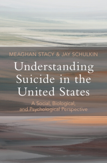 Understanding Suicide in the United States : A Social, Biological, and Psychological Perspective, EPUB eBook