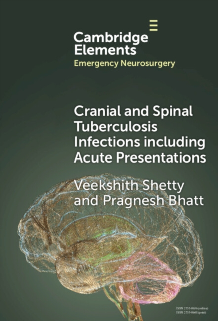 Cranial and Spinal Tuberculosis Infections including Acute Presentations, PDF eBook