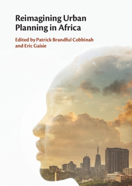 Reimagining Urban Planning in Africa, Hardback Book