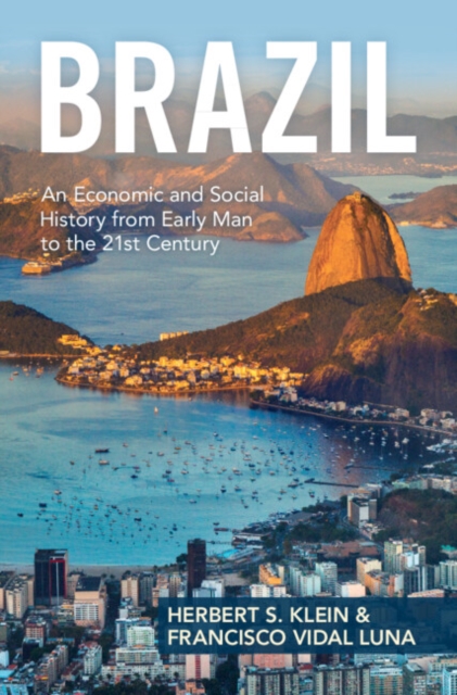 Brazil : An Economic and Social History from Early Man to the 21st Century, EPUB eBook