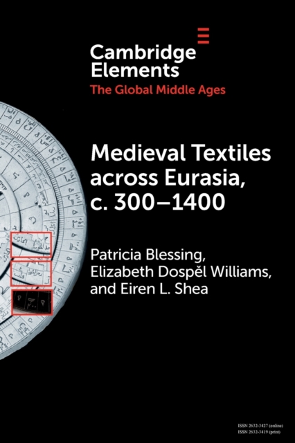 Medieval Textiles across Eurasia, c. 300-1400, Paperback / softback Book