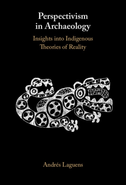 Perspectivism in Archaeology : Insights into Indigenous Theories of Reality, PDF eBook
