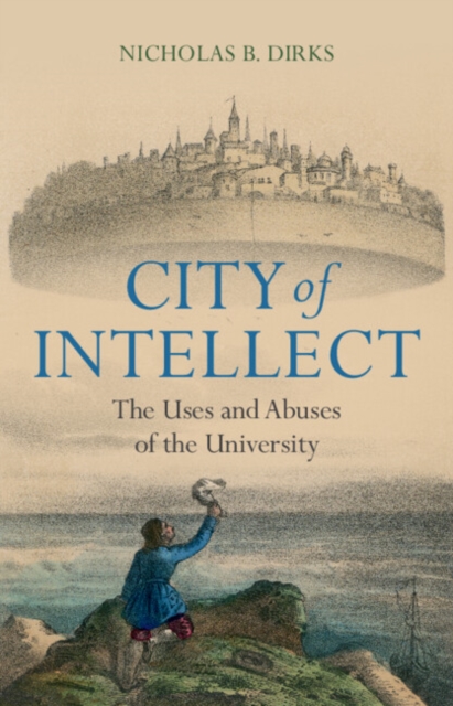 City of Intellect : The Uses and Abuses of the University, EPUB eBook