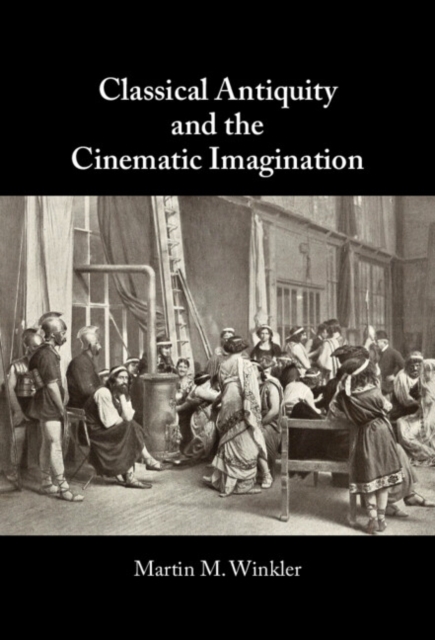 Classical Antiquity and the Cinematic Imagination, EPUB eBook