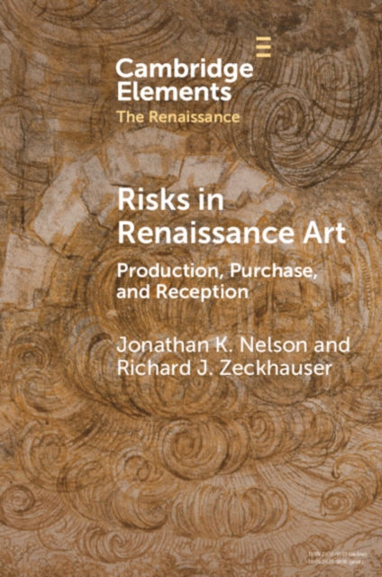Risks in Renaissance Art : Production, Purchase, and Reception, Paperback / softback Book