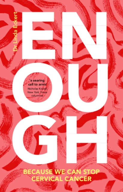 Enough : Because We Can Stop Cervical Cancer, Hardback Book