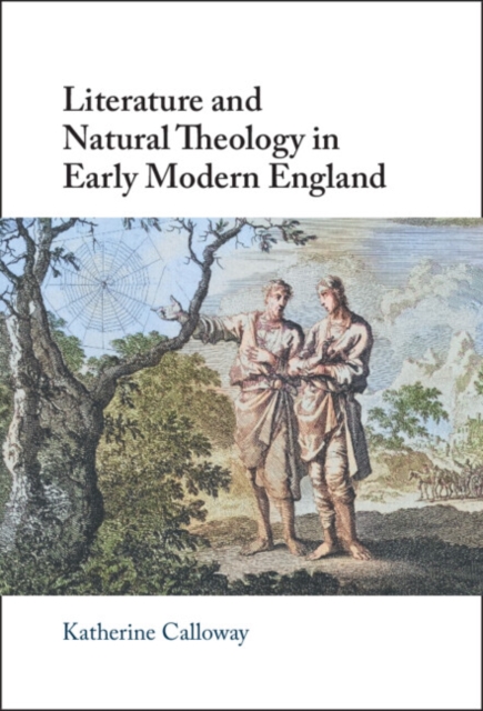 Literature and Natural Theology in Early Modern England, Hardback Book