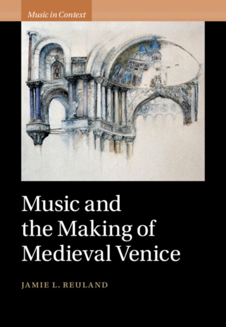 Music and the Making of Medieval Venice, PDF eBook