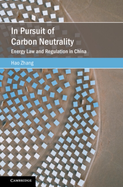 In Pursuit of Carbon Neutrality : Energy Law and Regulation in China, PDF eBook
