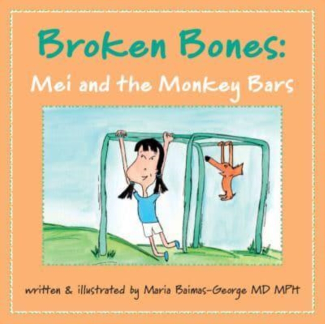 Broken Bones : Mei and the Monkey Bars, Paperback / softback Book