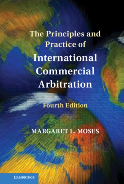 The Principles and Practice of International Commercial Arbitration, Hardback Book