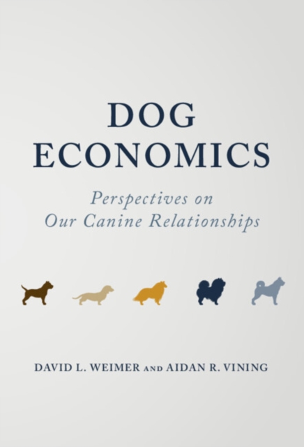 Dog Economics : Perspectives on Our Canine Relationships, PDF eBook