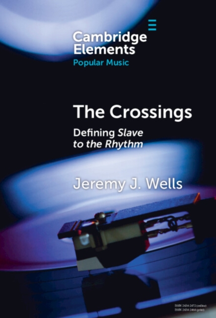The Crossings : Defining Slave to the Rhythm, Hardback Book