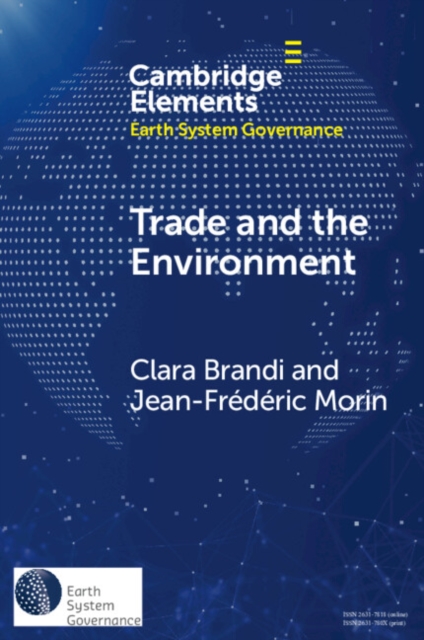 Trade and the Environment : Drivers and Effects of Environmental Provisions in Trade Agreements, Paperback / softback Book
