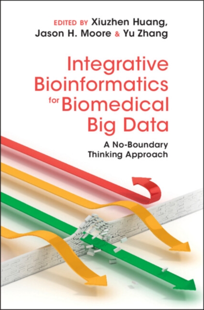 Integrative Bioinformatics for Biomedical Big Data : A No-Boundary Thinking Approach, PDF eBook