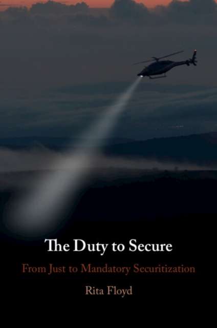 The Duty to Secure : From Just to Mandatory Securitization, Paperback / softback Book