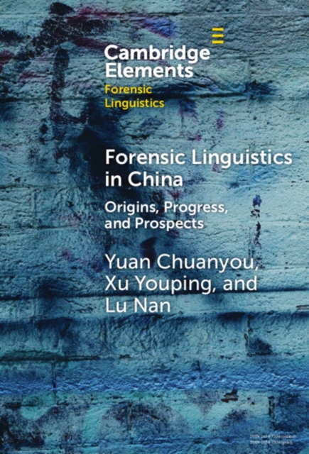 Forensic Linguistics in China : Origins, Progress, and Prospects, Hardback Book