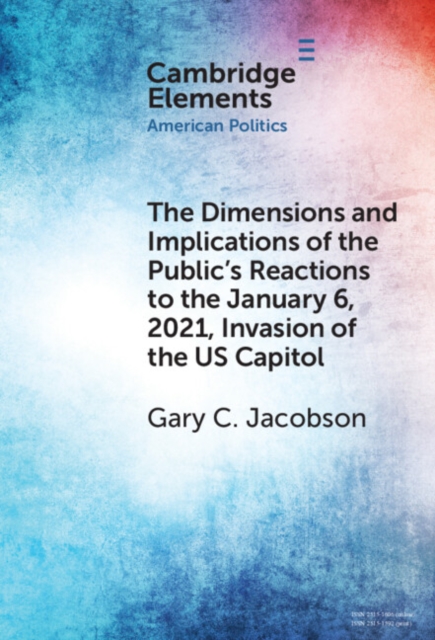 Dimensions and Implications of the Public's Reactions to the January 6, 2021, Invasion of the U.S. Capitol, EPUB eBook