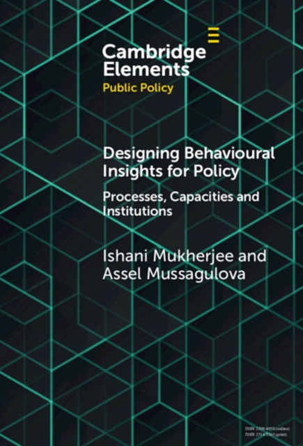 Designing Behavioural Insights for Policy : Processes, Capacities & Institutions, Hardback Book