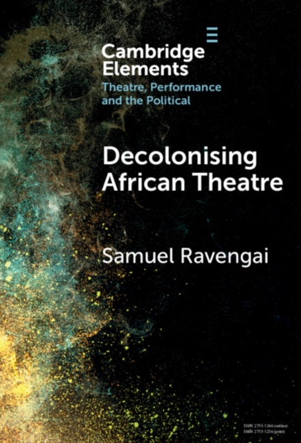 Decolonising African Theatre, Hardback Book